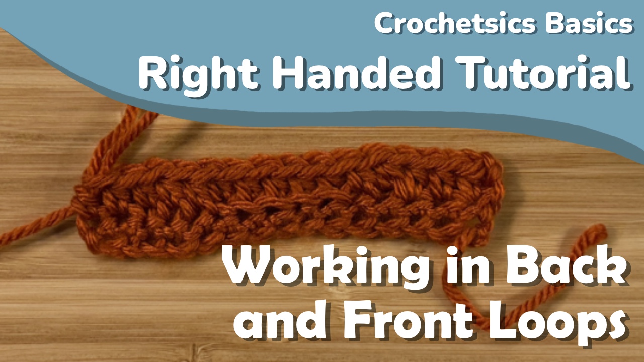 Working in Back and Front Loops – Right Handed