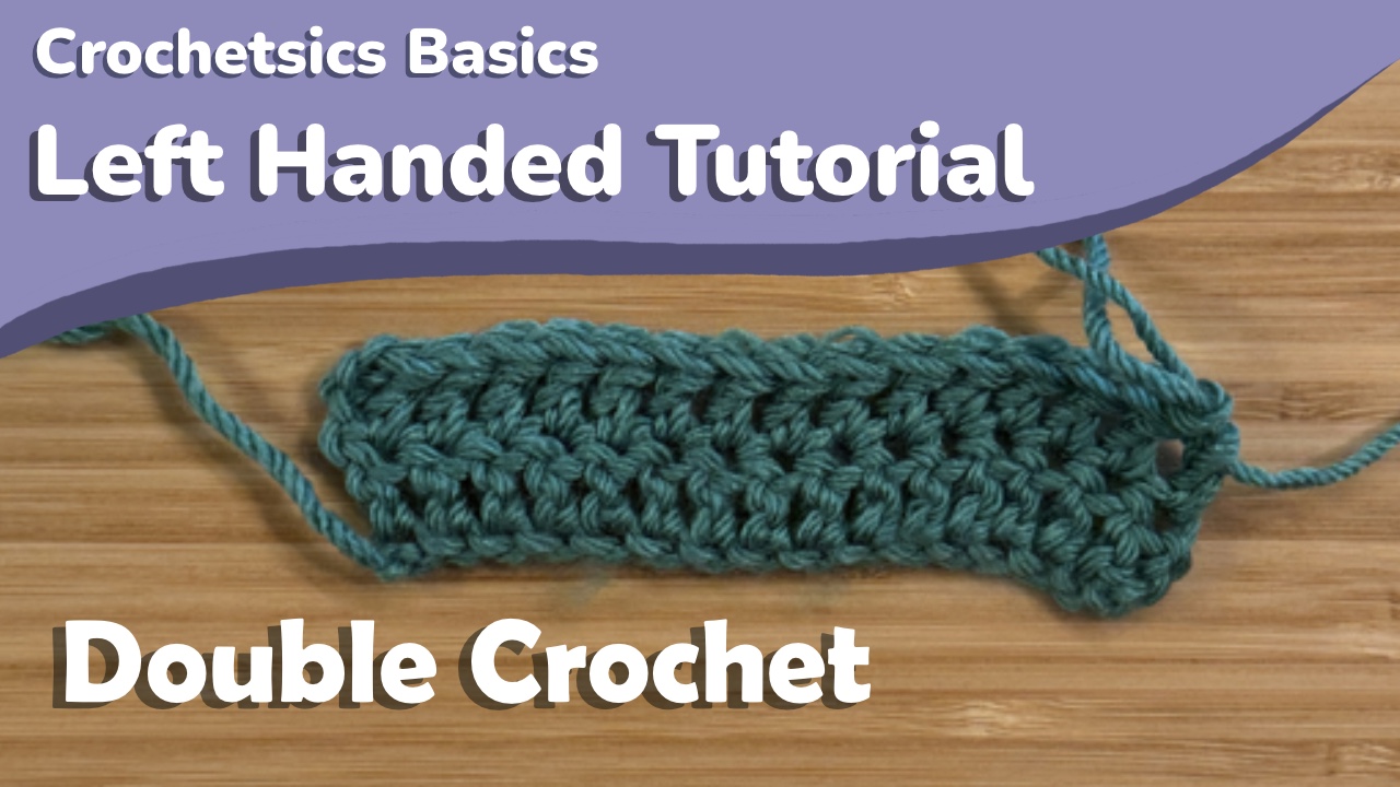 Double Crochet – Left Handed