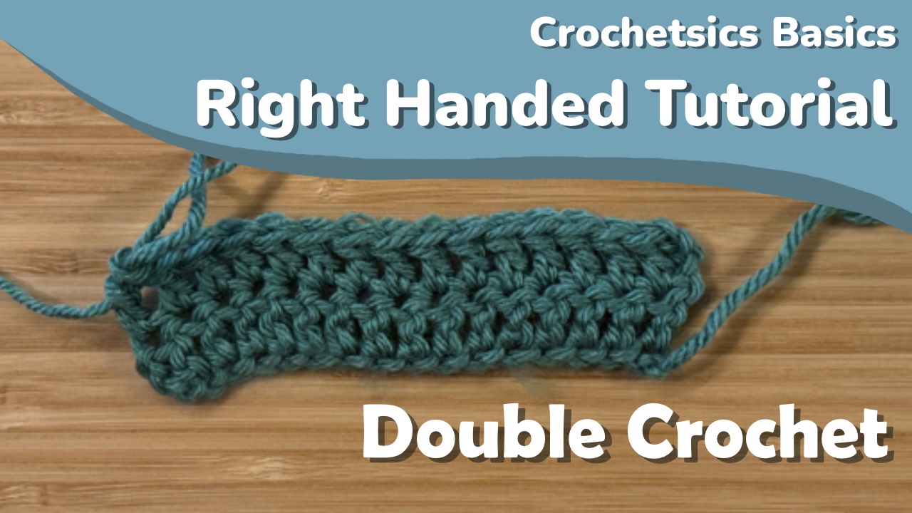 Double Crochet – Right Handed