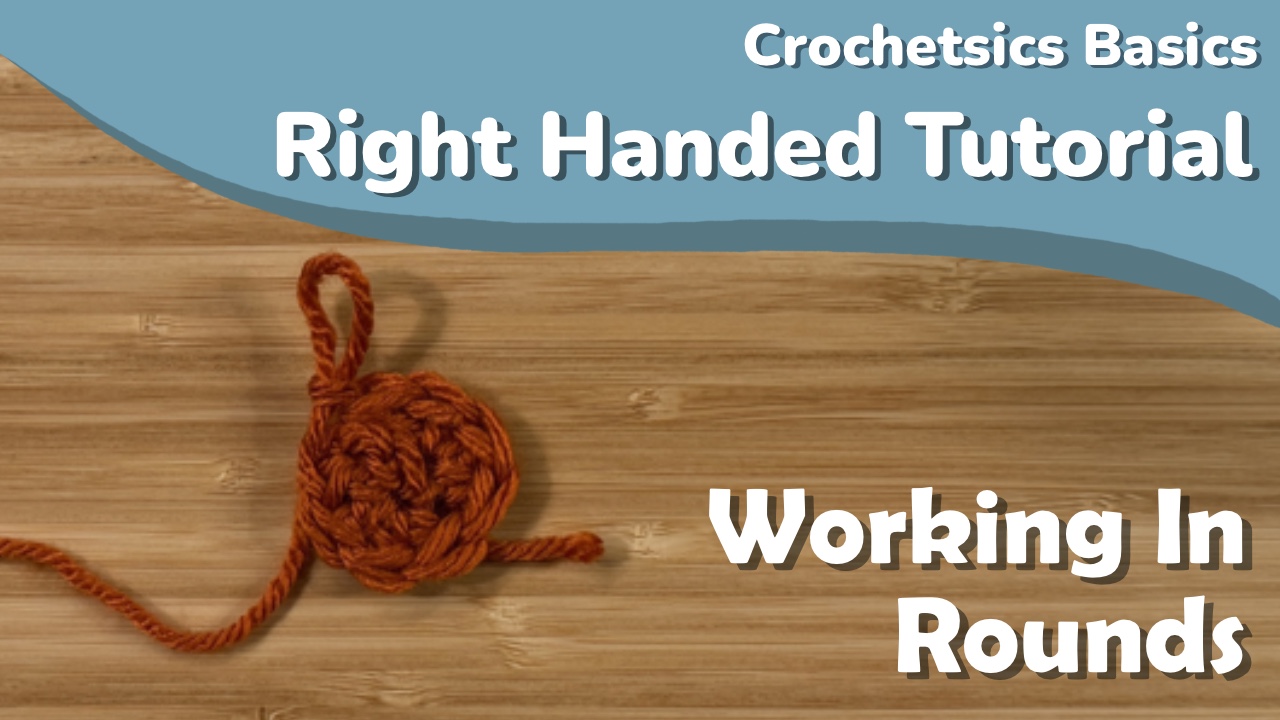 Working in Rounds – Right Handed