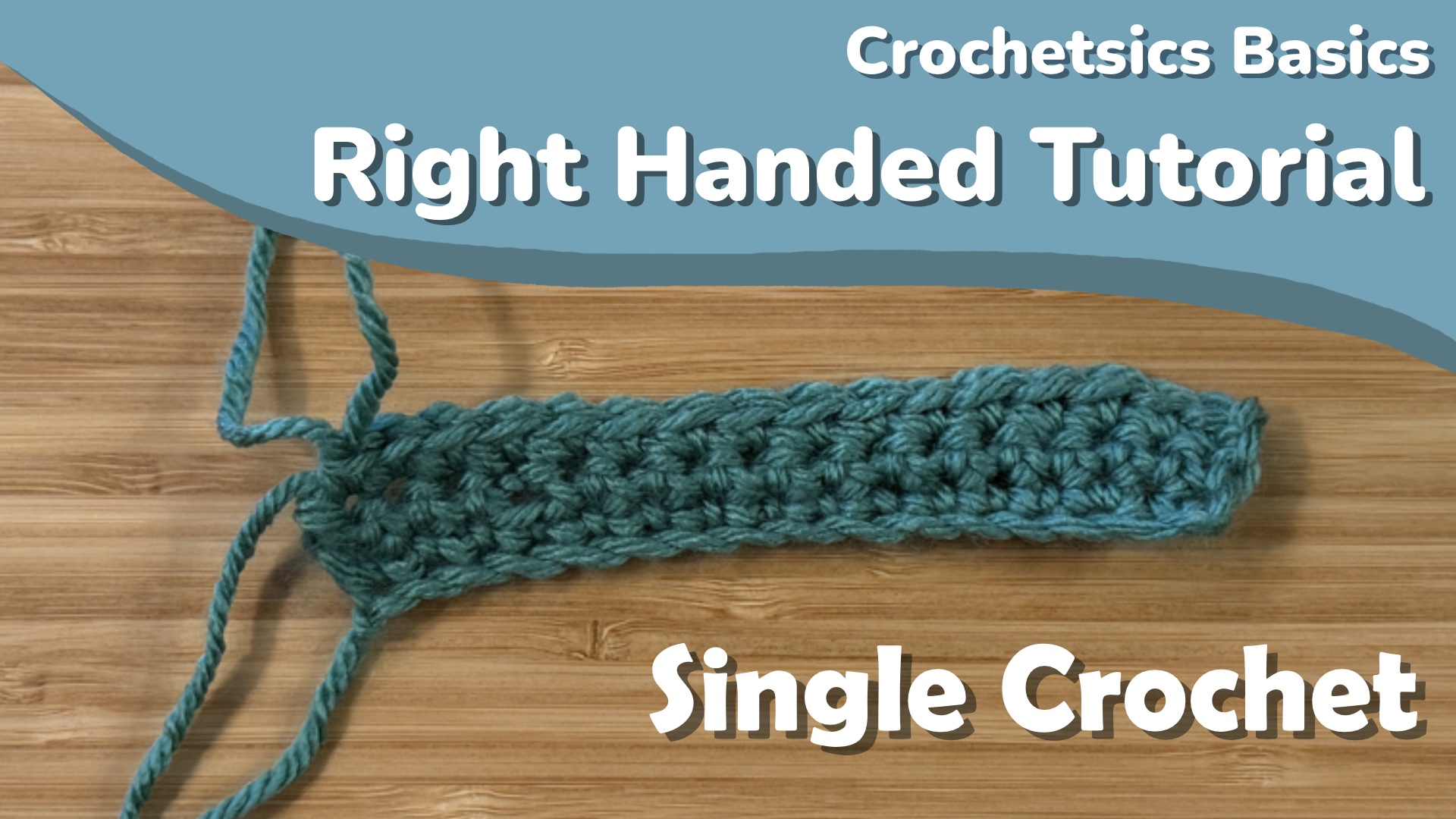 Single Crochets and Crocheting in Rows – Right Handed